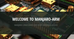 Manjaro Linux 即将推出支持 ARM 处理器的 Manjaro
