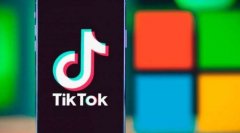 微软买下TikTok 然后呢?